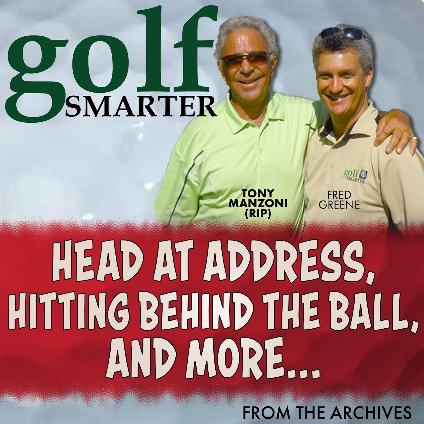 Head at Address, Hitting Behind The Ball, and more with Tony Manzoni (RIP) Head at Address, Hitting Behind The Ball, and more with Tony Manzoni (RIP)