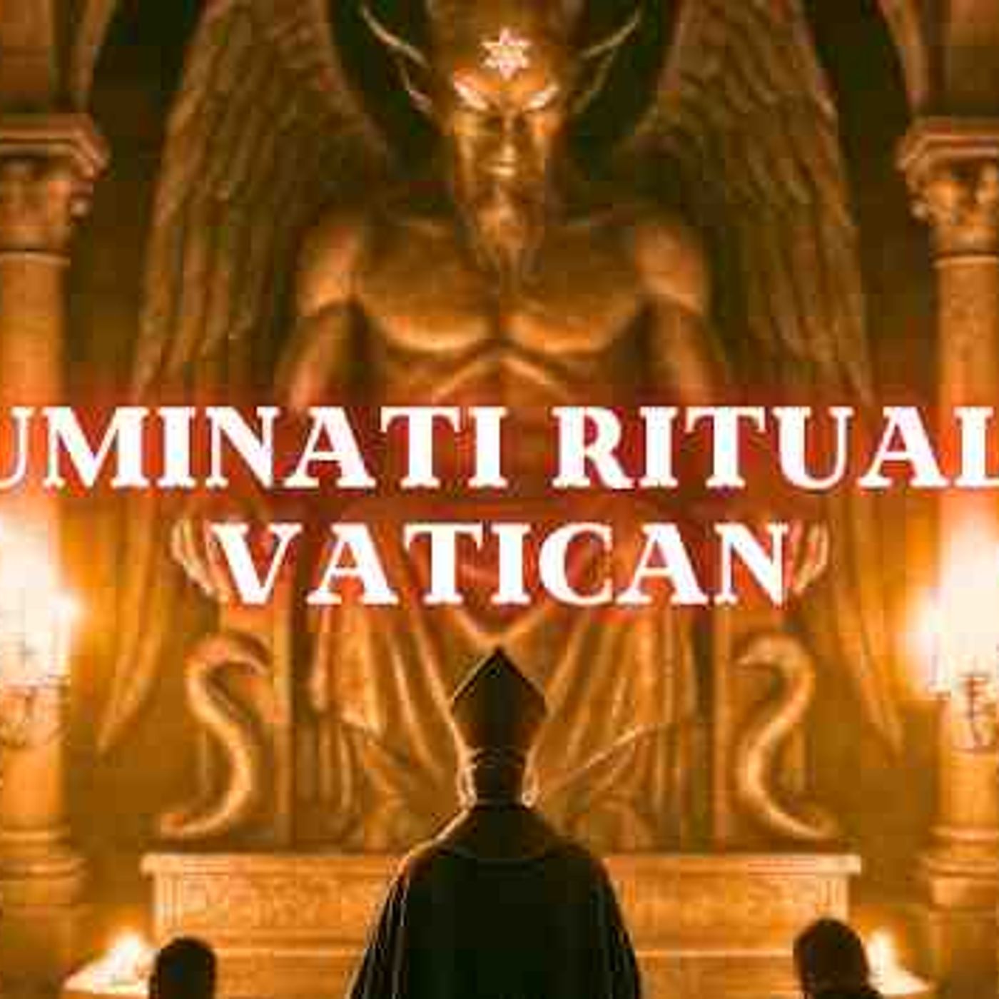 ILLUMINATI Ritual at Vatican Exposed episode artwork
