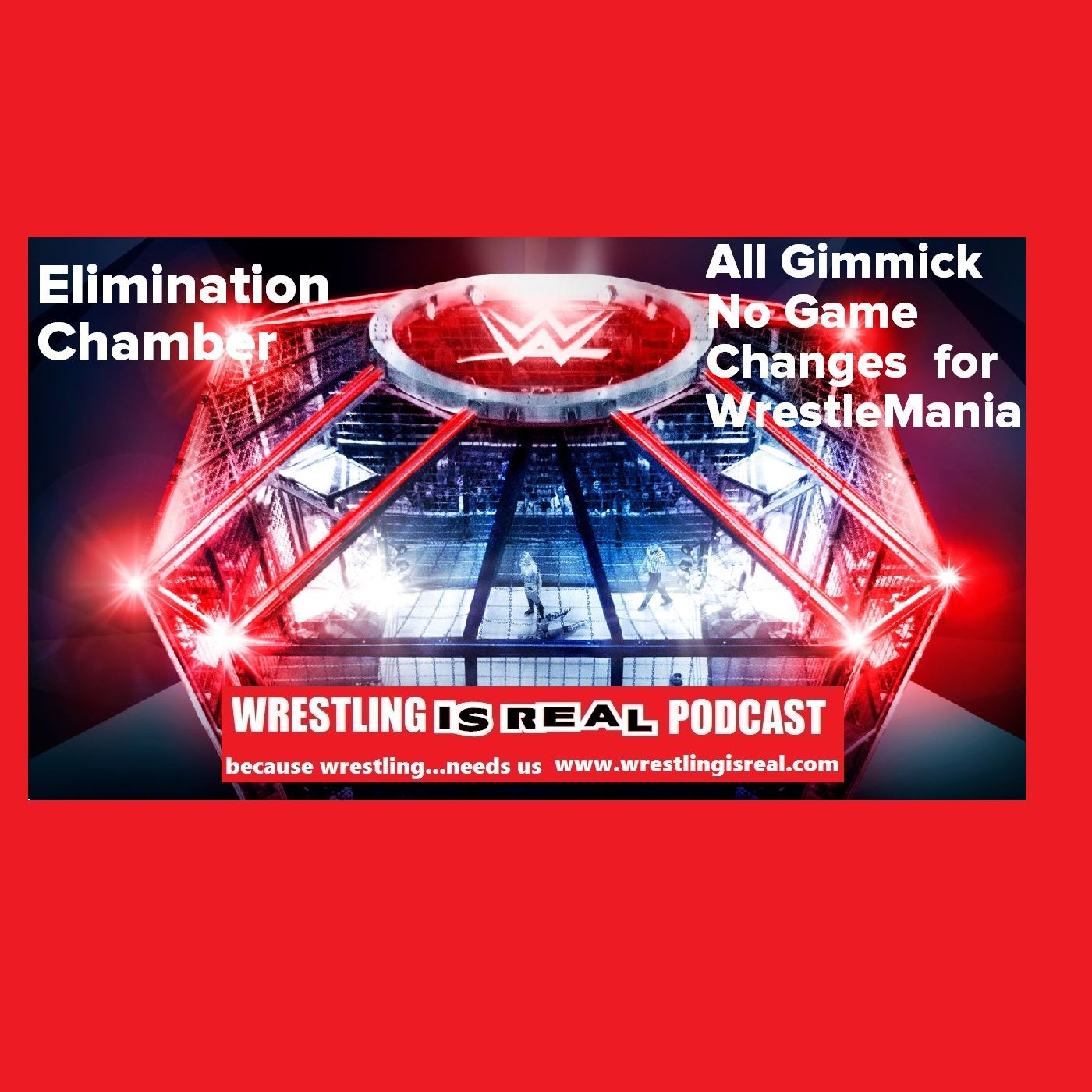 Wrestling Is Real Wrestling Podcast