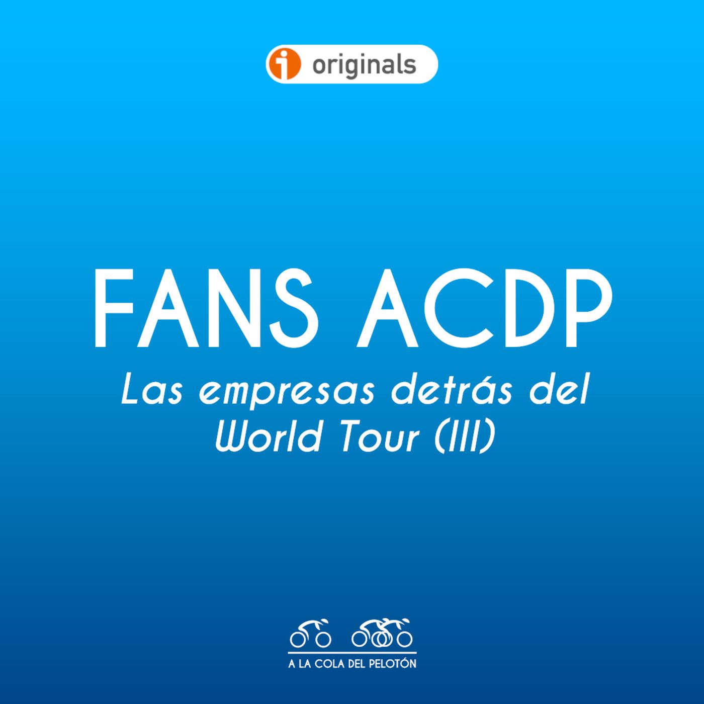 Fans ACDP | Las empresas detrás del ciclismo (III) - Episodio exclusivo para mecenas episode artwork