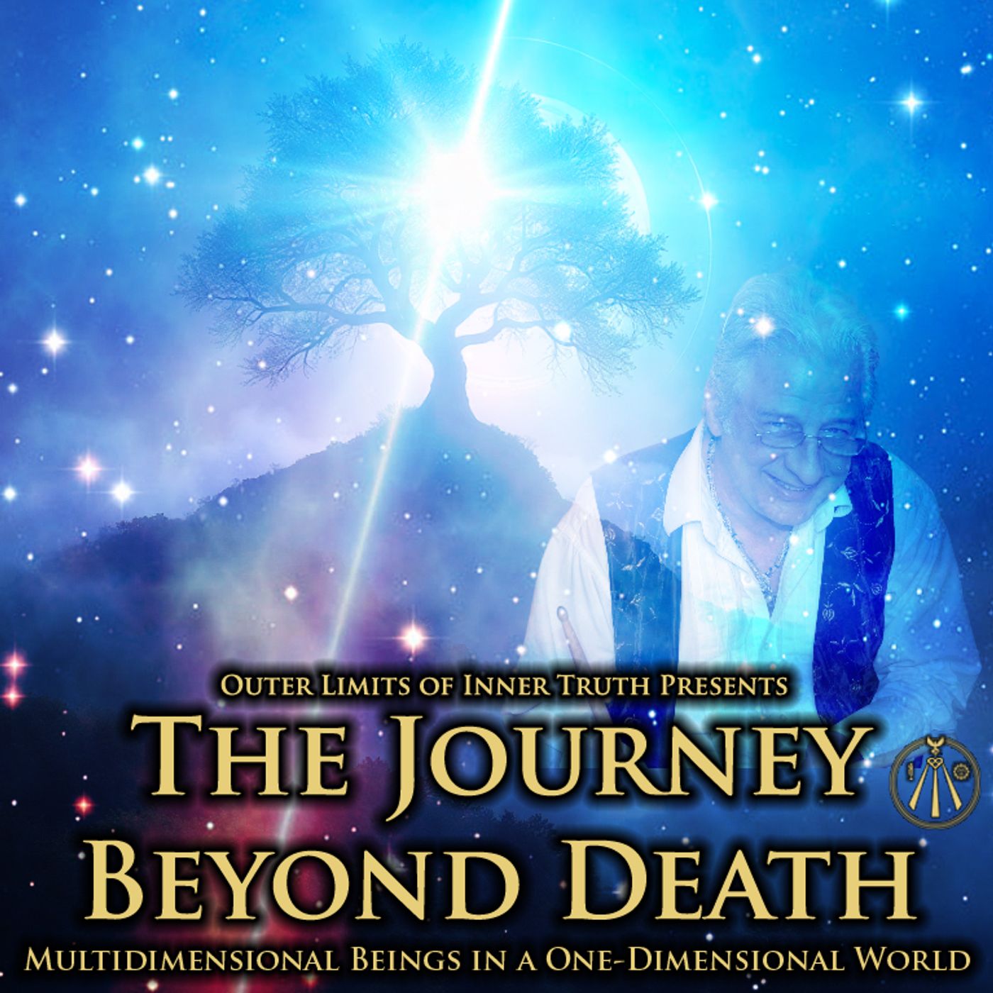 The Journey Beyond Death (Mystics & Seers 2/3): Multidimensional Beings in a One-Dimensional World episode artwork
