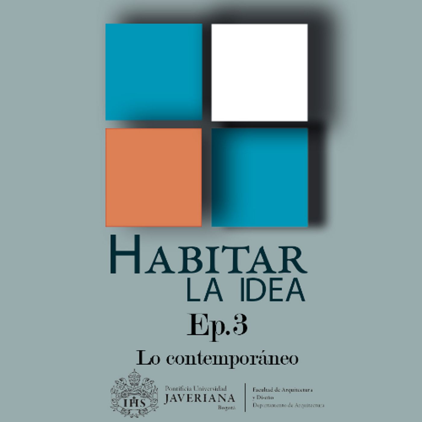 Lo contemporáneo | Habitar la Idea Ep.3 episode artwork