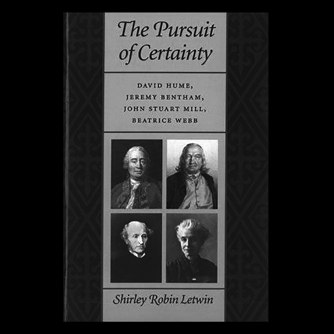 The Pursuit of Certainty by Shirley Robin Letwin