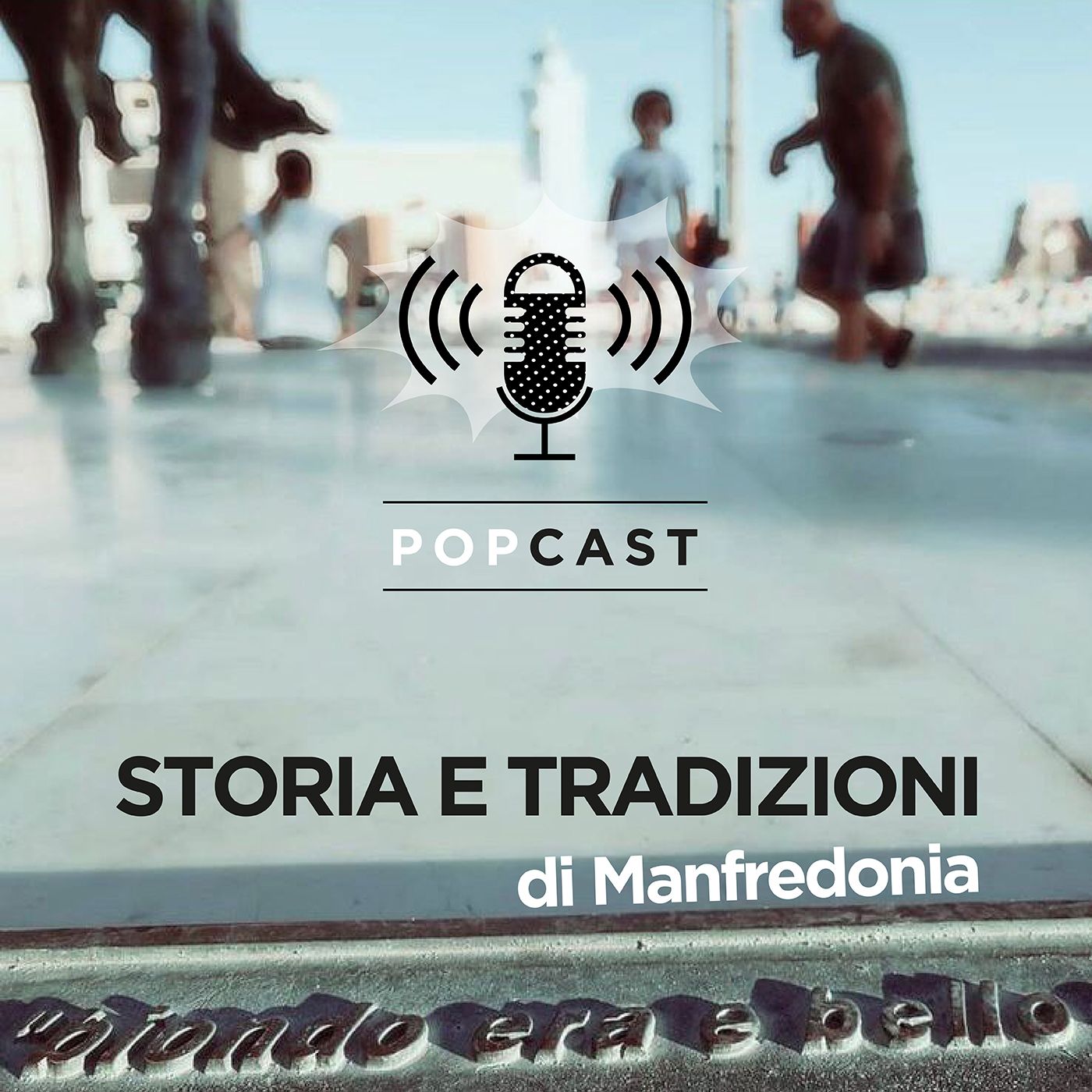 Storie e Tradizioni di Manfredonia, PODCAST di POP Officine Popolari podcast artwork