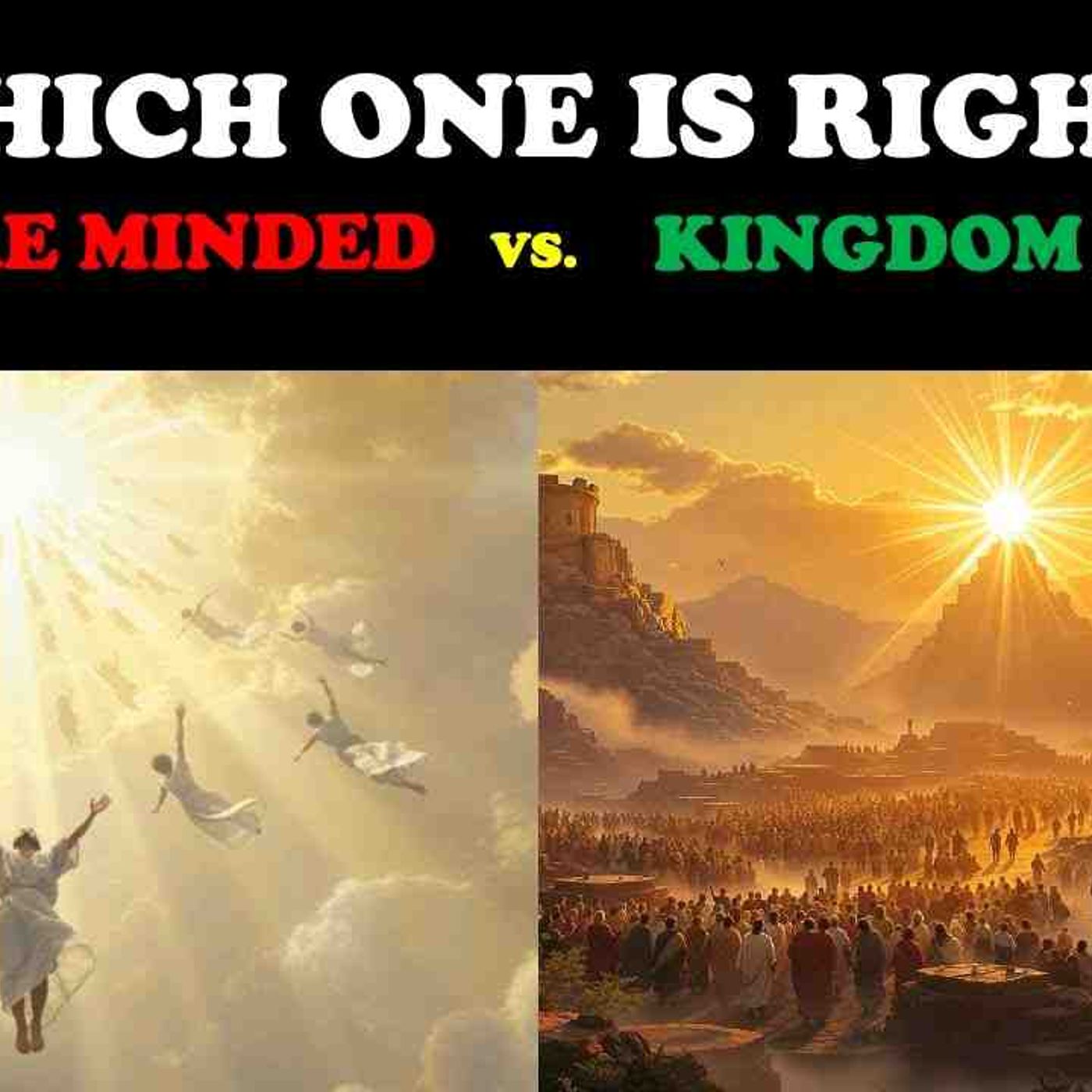 BEING RAPTURE MINDED VS BEING KINGDOM MINDED_ WHICH ONE IS RIGHT_(MP3_160K)