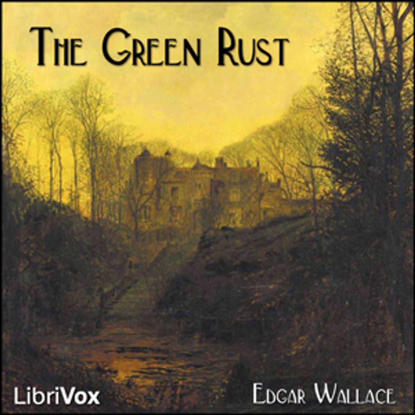 Green Rust (Version 2), The by Edgar Wallace (1875 - 1932) podcast artwork