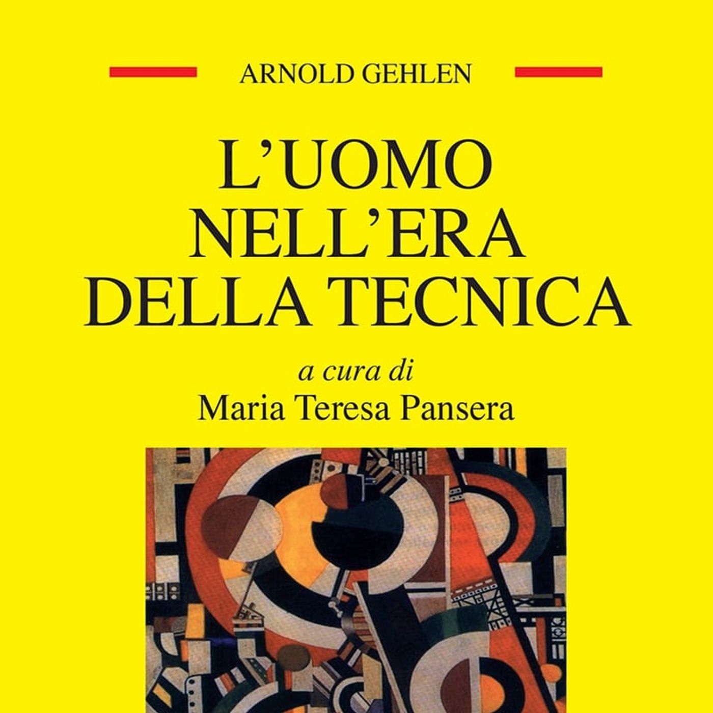 LETTURE E RILETTURE - A. GEHLEN "L'UOMO NELL'ERA DELLA TECNICA"