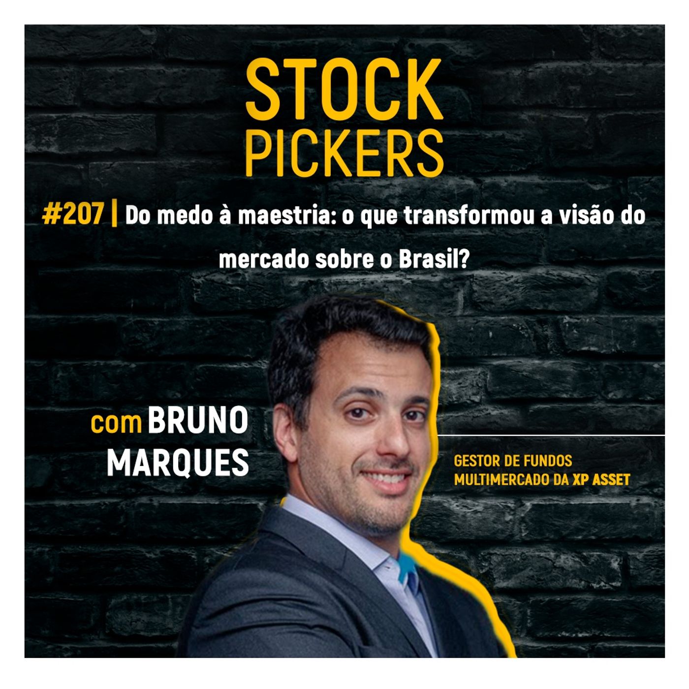 #207 Do medo à maestria: o que transformou a visão do mercado sobre o Brasil?