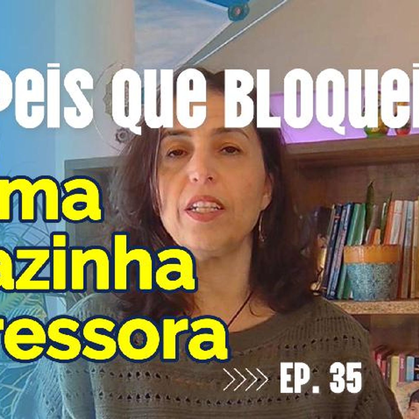 Ep. 35 | A maioria das pessoas vive presa num destes 3 lugares episode artwork