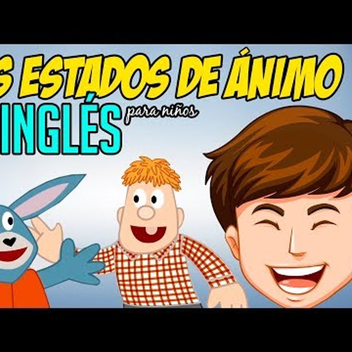 108. Los Estados de ánimo en INGLÉS para niños