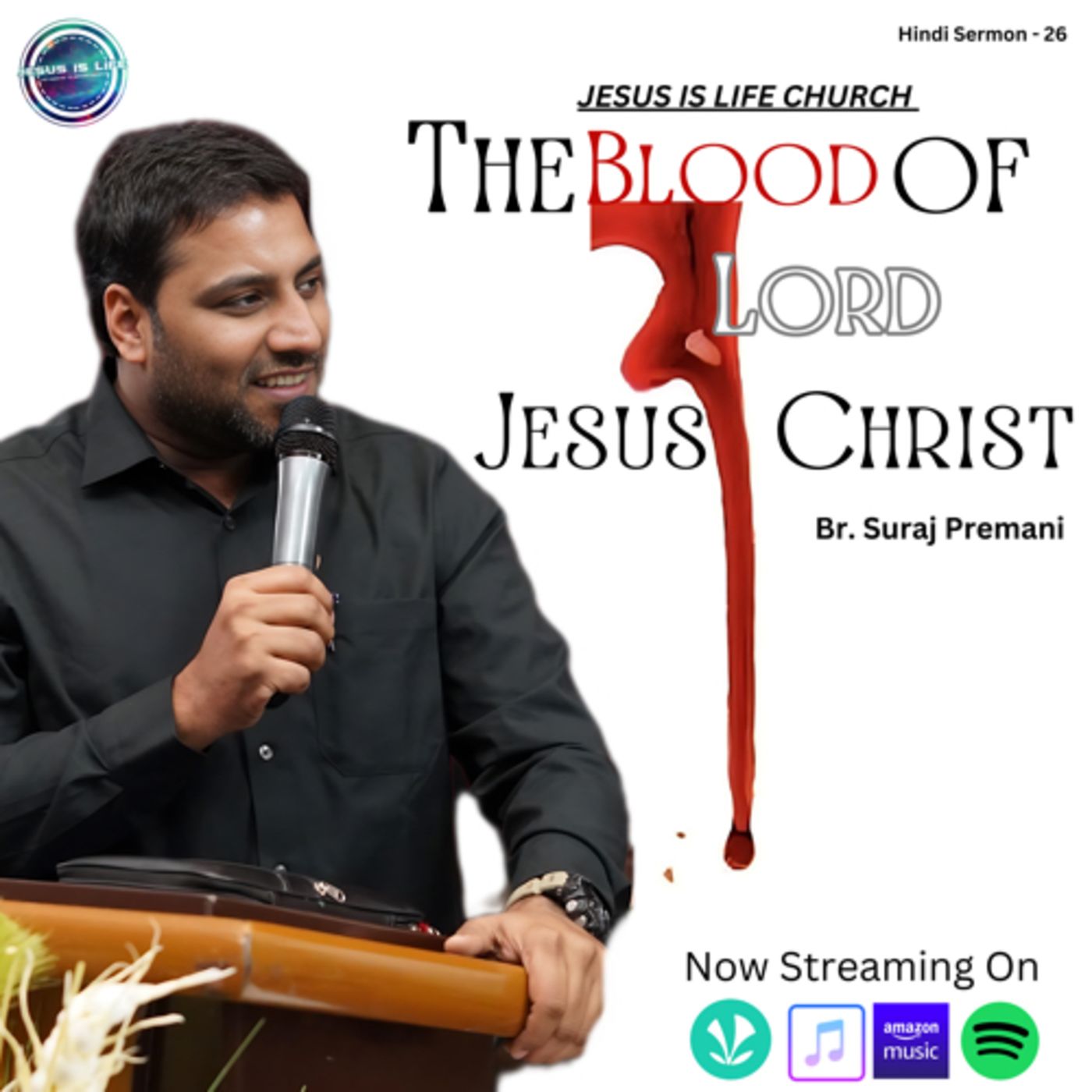 JESUS IS LIFE CHURCH - Suraj Premani