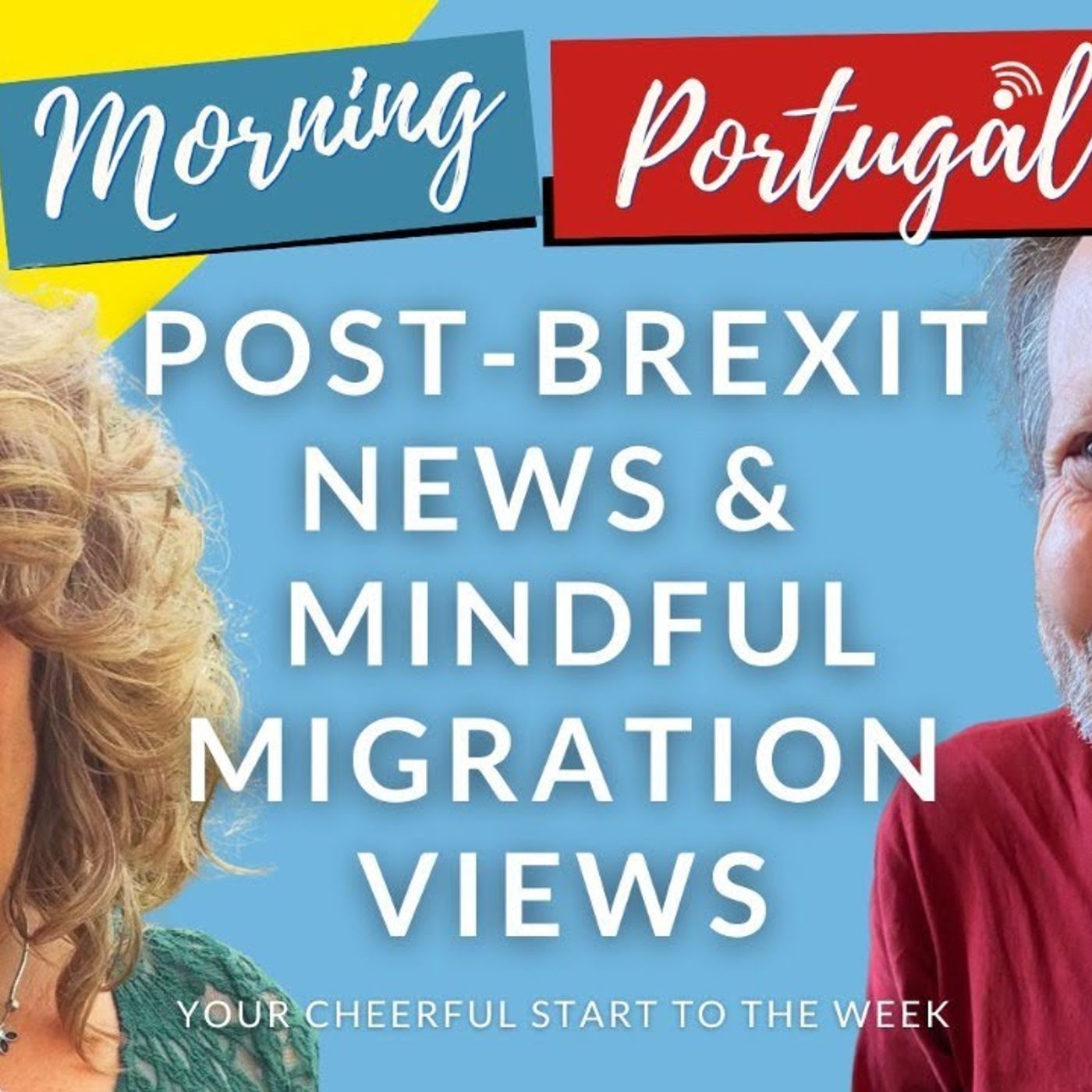 Post-Brexit News & Mindful Migration Views on Good Morning Portugal!