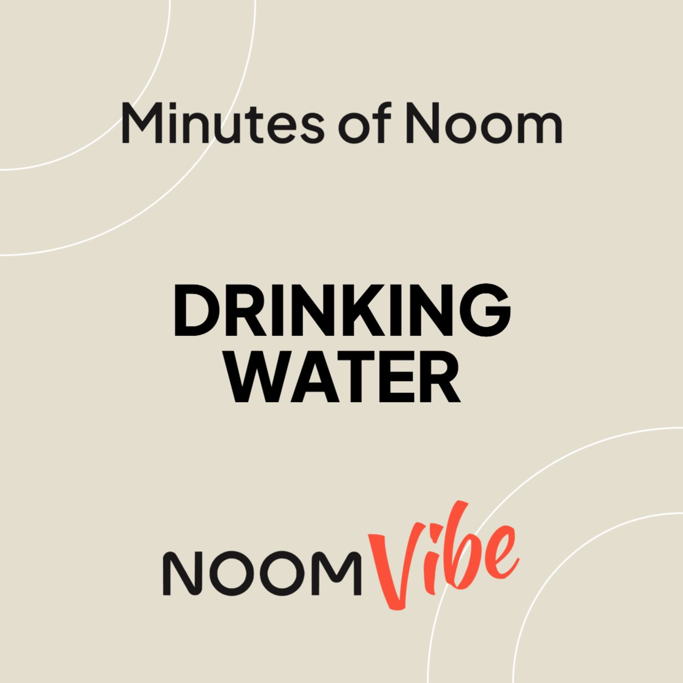 Minutes of Noom - What Helps You Drink More Water Daily?