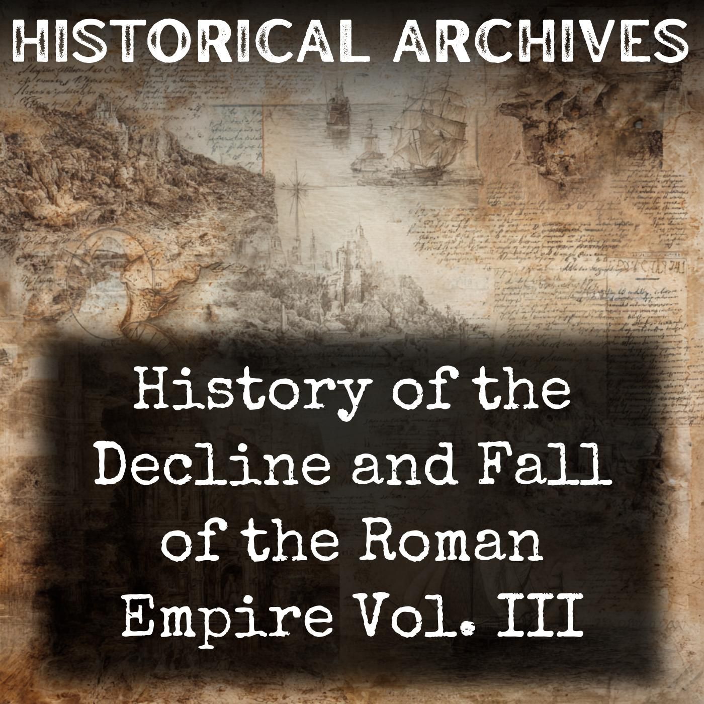 History of the Decline and Fall of the Roman Empire Vol. III