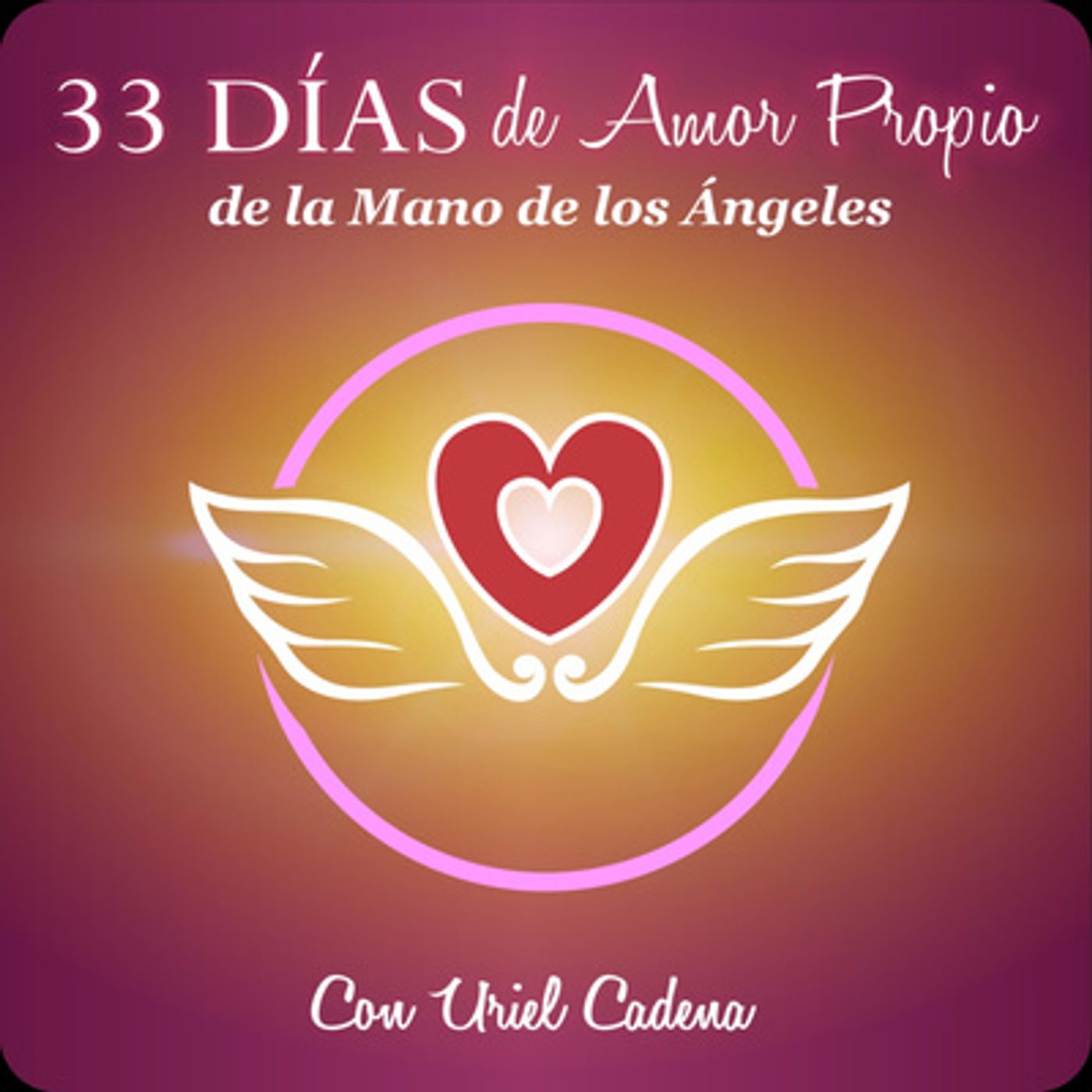 33 Días de Amor propio de la mano de los ángeles.