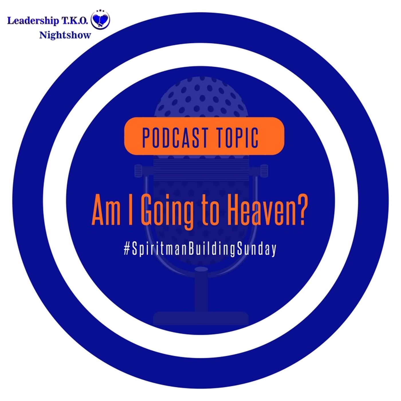 Spiritman Building Sunday - Am I Going to Heaven? | Lakeisha McKnight episode artwork