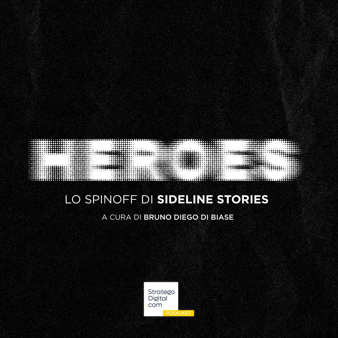 SIDELINE STORIES HEROES podcast artwork