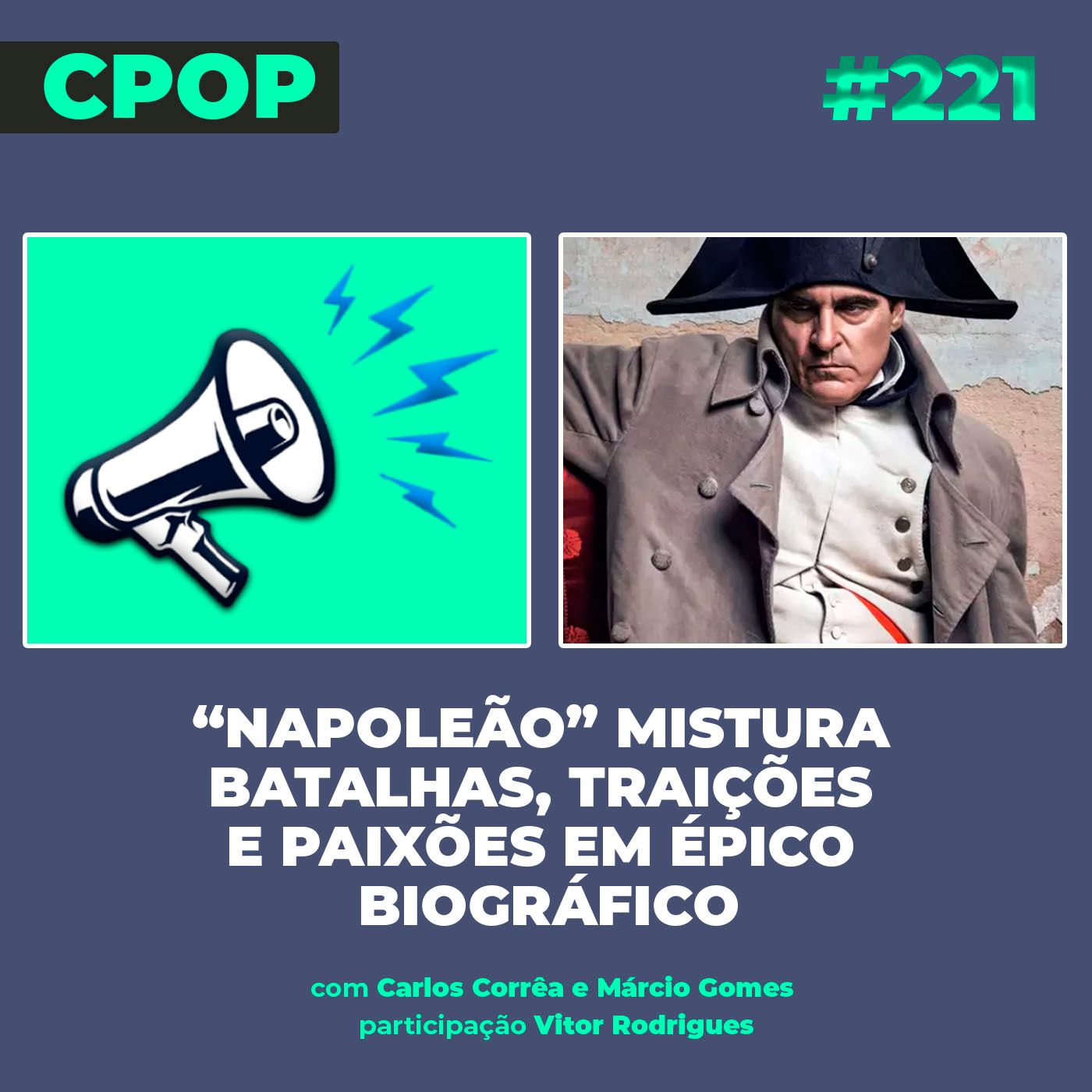 #221 “Napoleão” mistura batalhas, traições e paixões em épico biográfico episode artwork