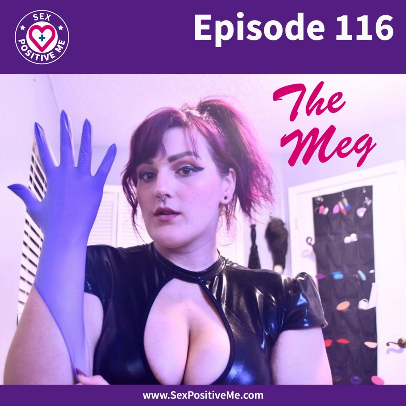 Sex Positive Me - E116: The Meg