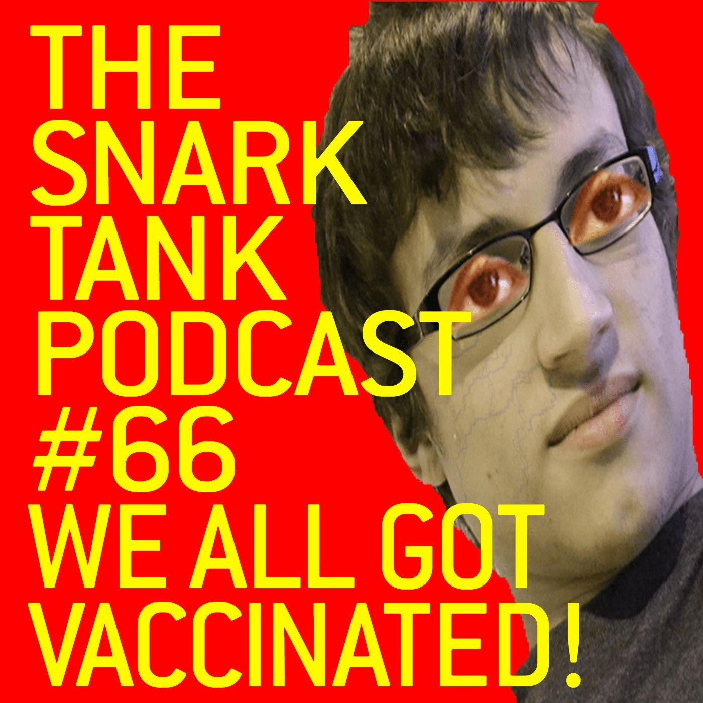 #66: We All Got Vaccinated and Survived!