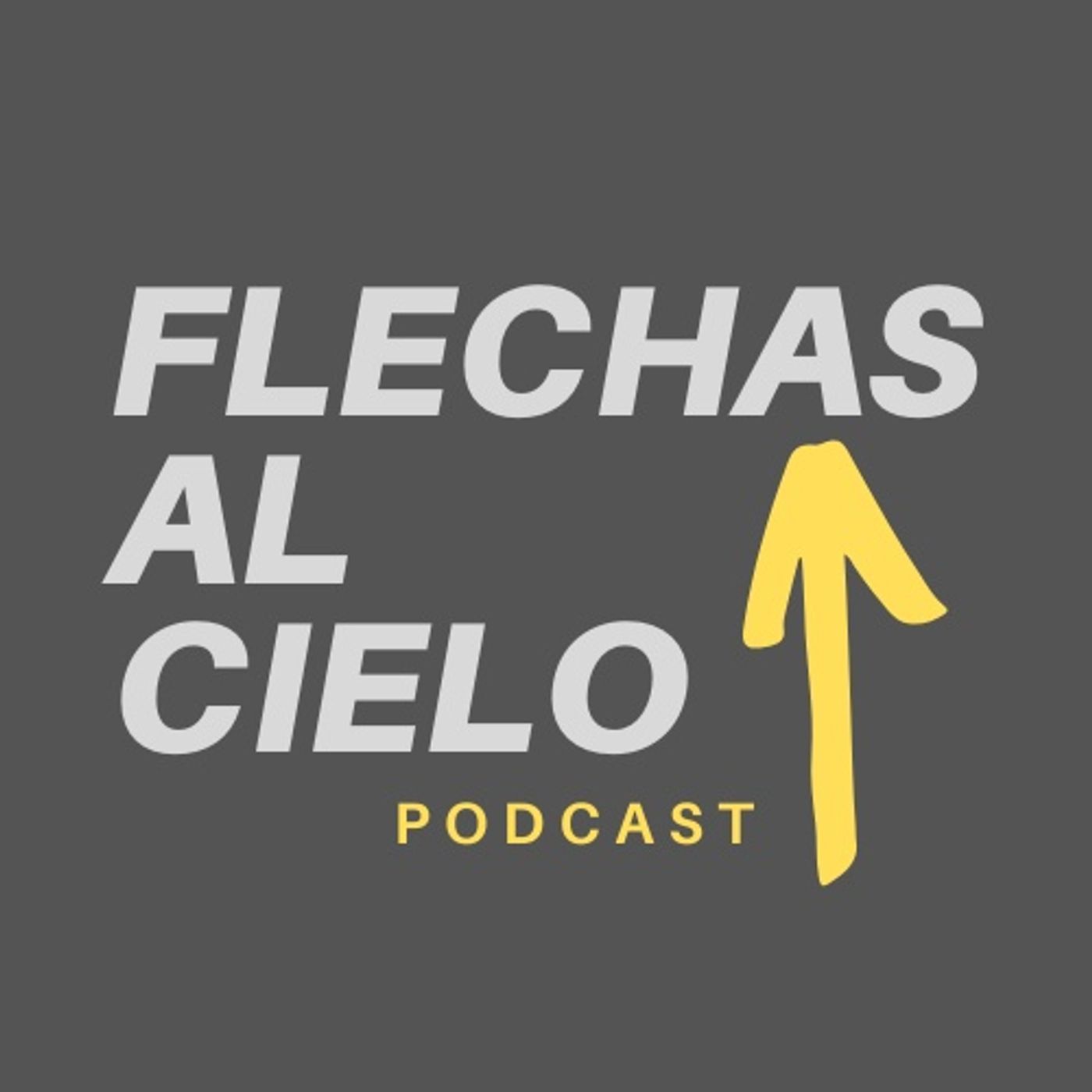 Flechas al Cielo Podcast