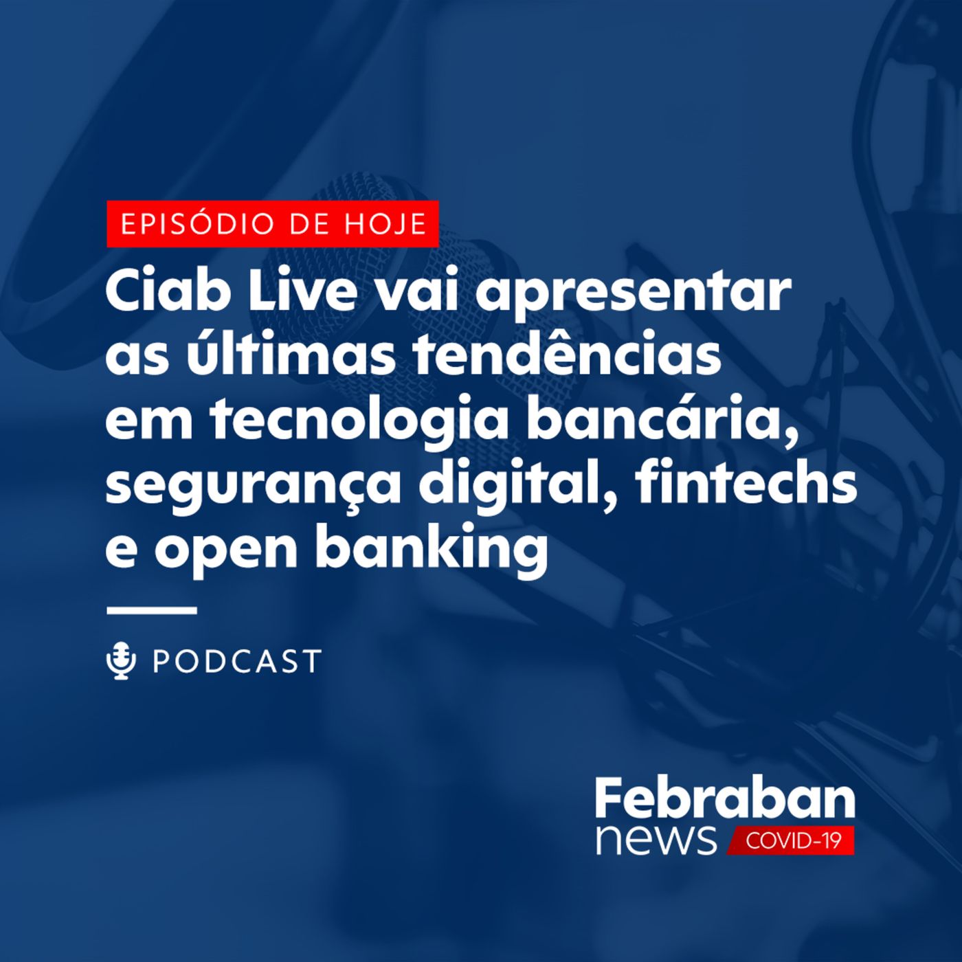 Ciab Live vai apresentar as últimas tendências em tecnologia bancária e segurança digital episode artwork