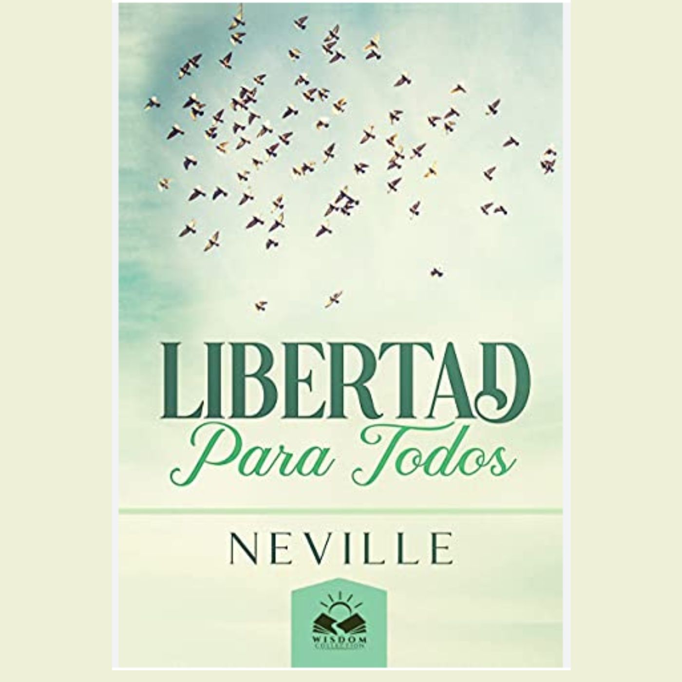 11 LIBERTAD PARA TODOS - NEVILLE GODDARD EN ESPAÑOL  AUDIOLIBRO completo VOZ REAL episode artwork