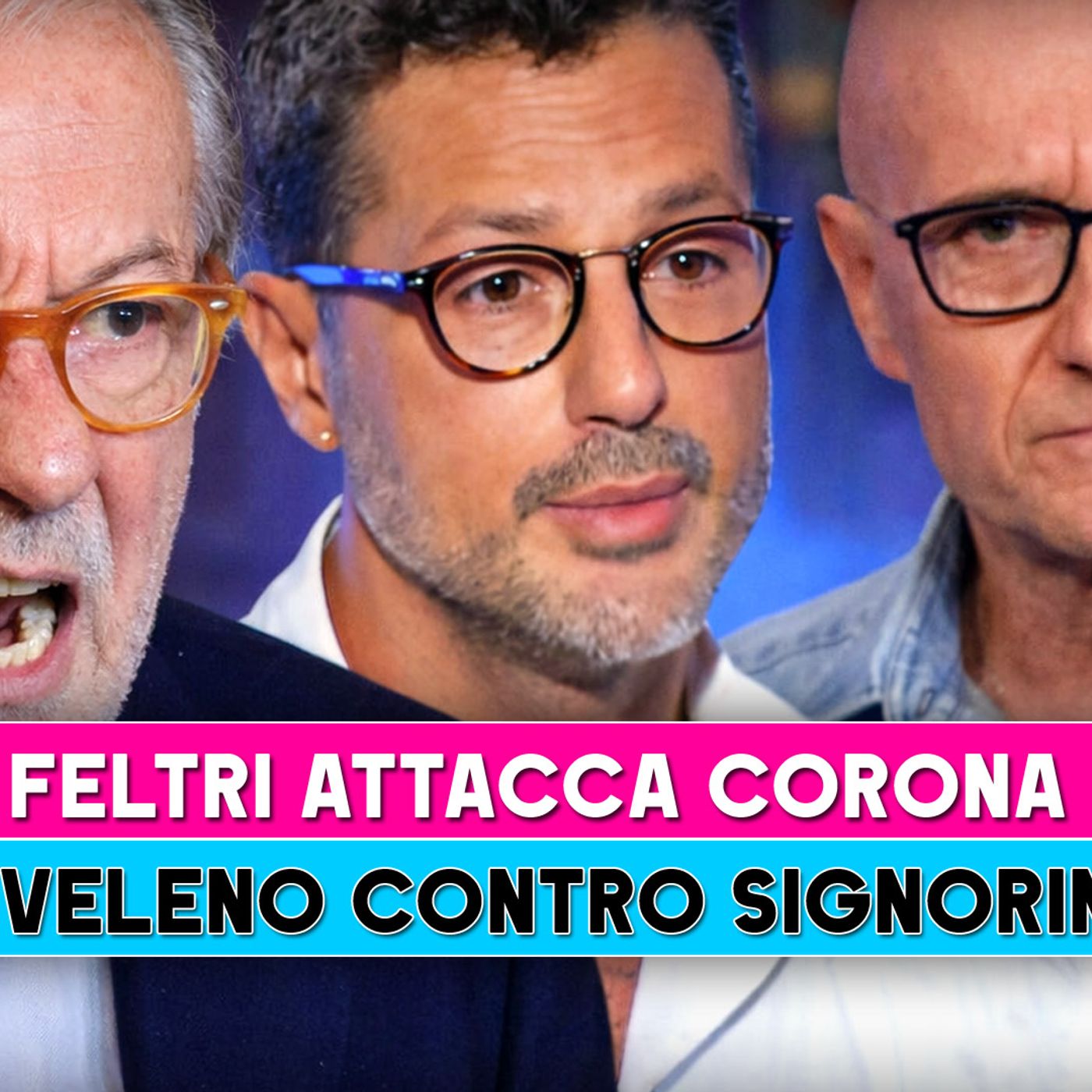 Feltri difende Signorini e attacca Corona: “Non è giornalismo, è veleno”!