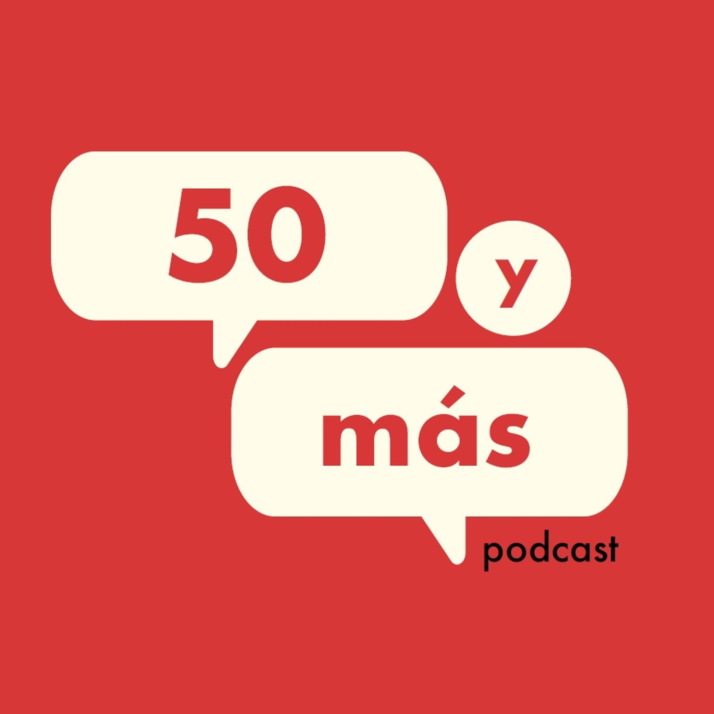 50 Y MÁS PODCAST cover art