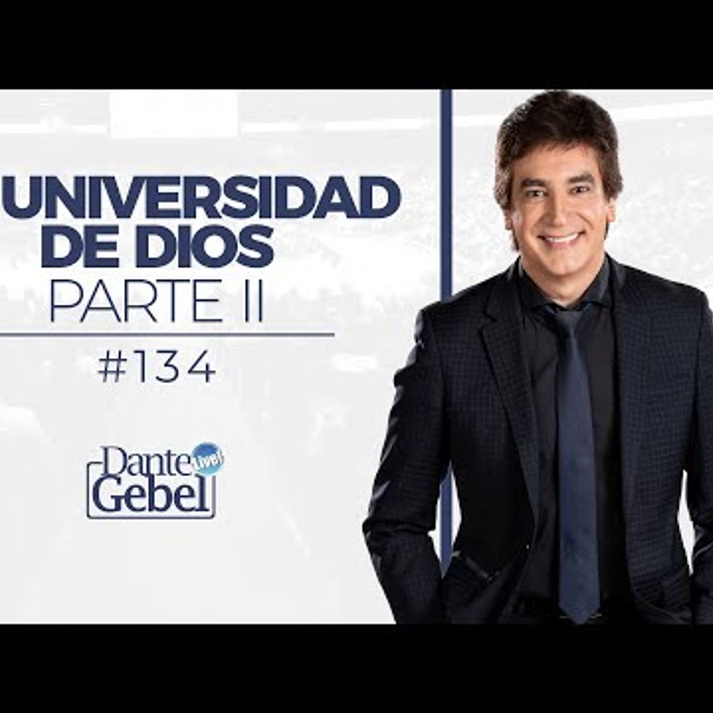 Predicas de Dante Gebel #134  La universidad de Dios – Parte II