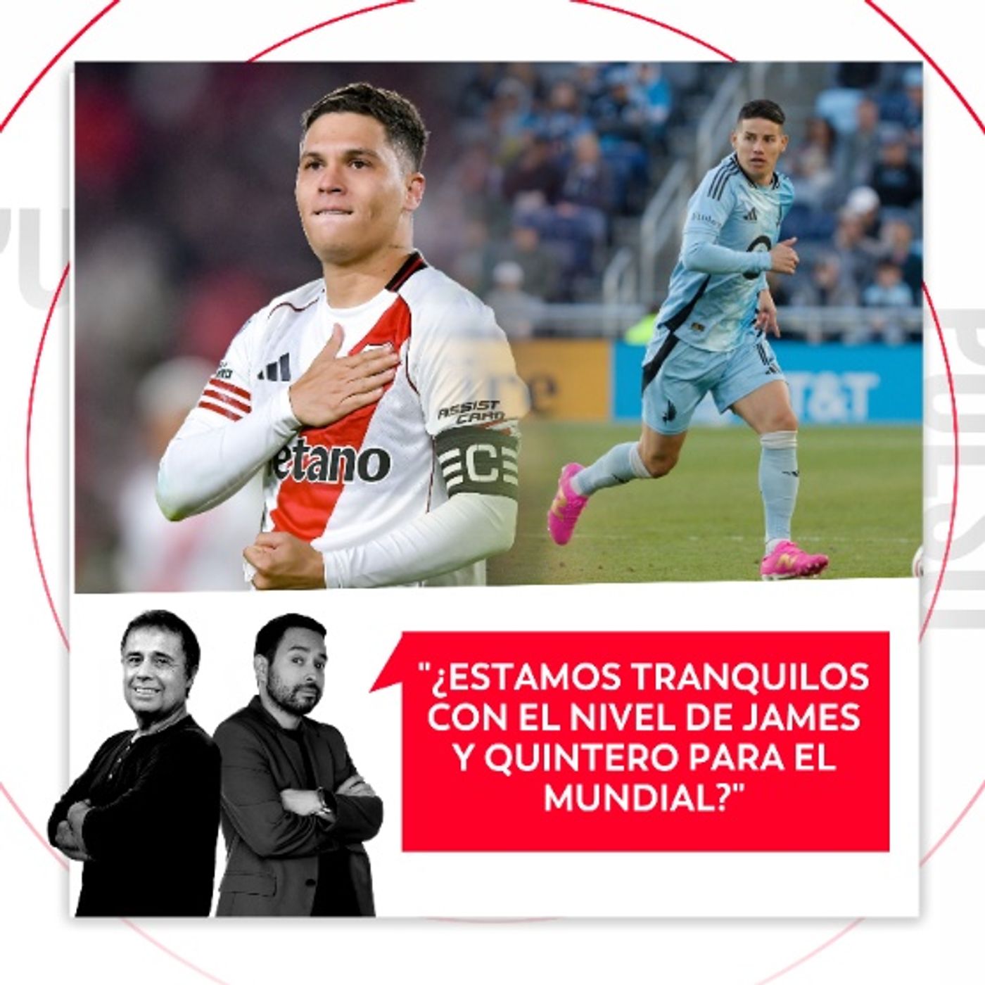¿Estamos tranquilos con el nivel de James y Quintero para el Mundial? El Pulso del Fútbol, 11 de mayo de 2026
