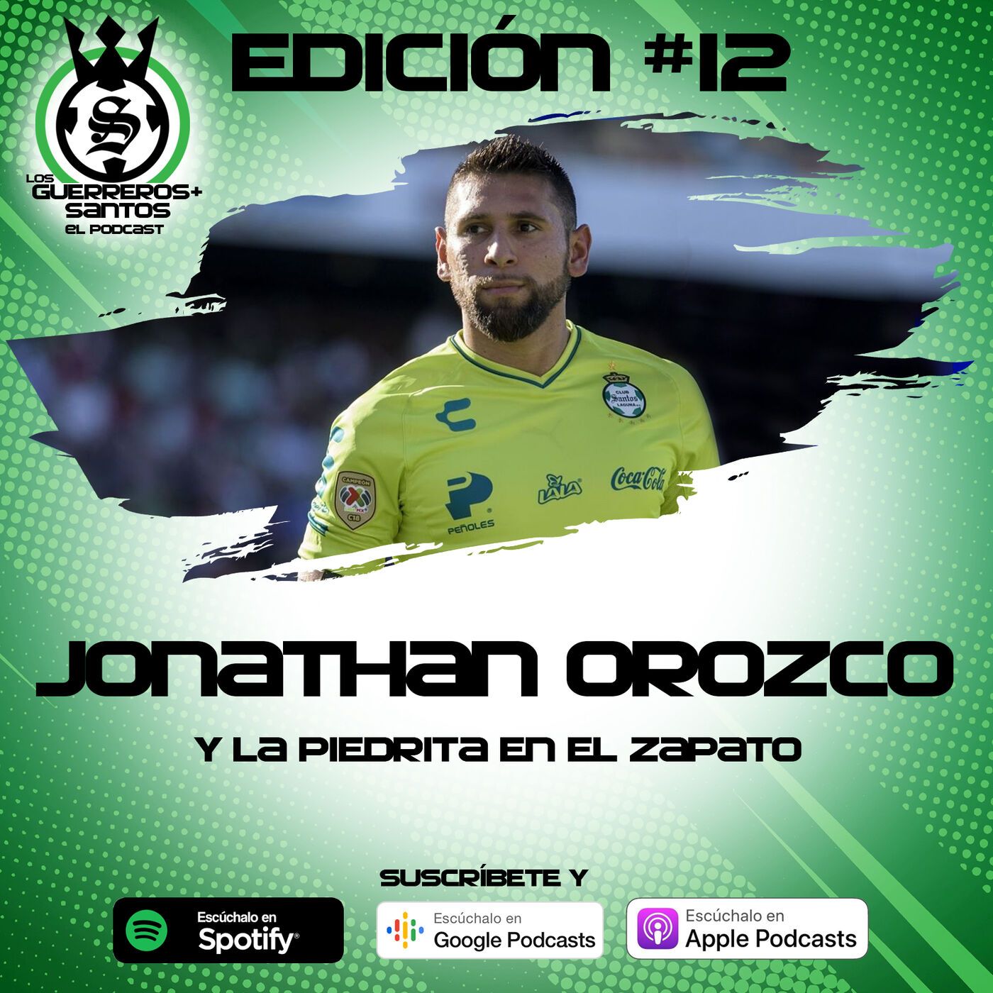 Los Guerreros Más Santos - Podcast 100% del Santos Laguna
