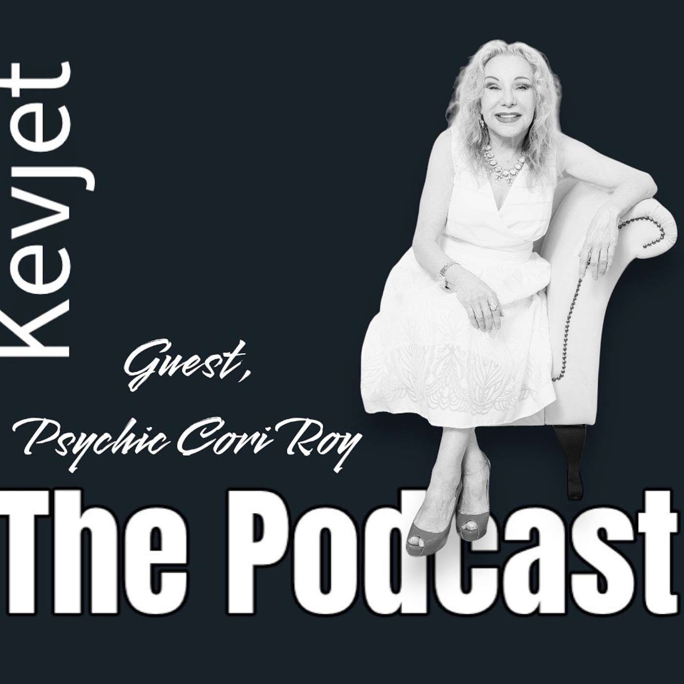 Kevjet - The Podcast with special guest New Orleans Psychic Medium Cari Roy episode artwork