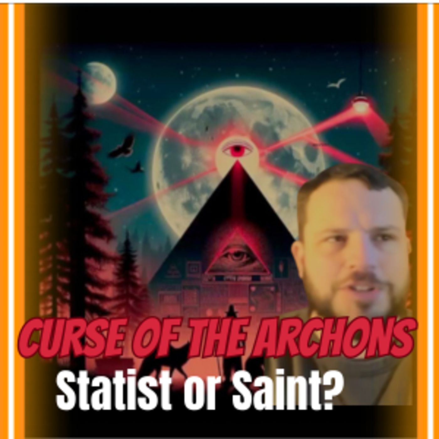 Curse of the Archons… Statist or Saint? | Brandon Kroll Curse of the Archons… Statist or Saint? | Brandon Kroll