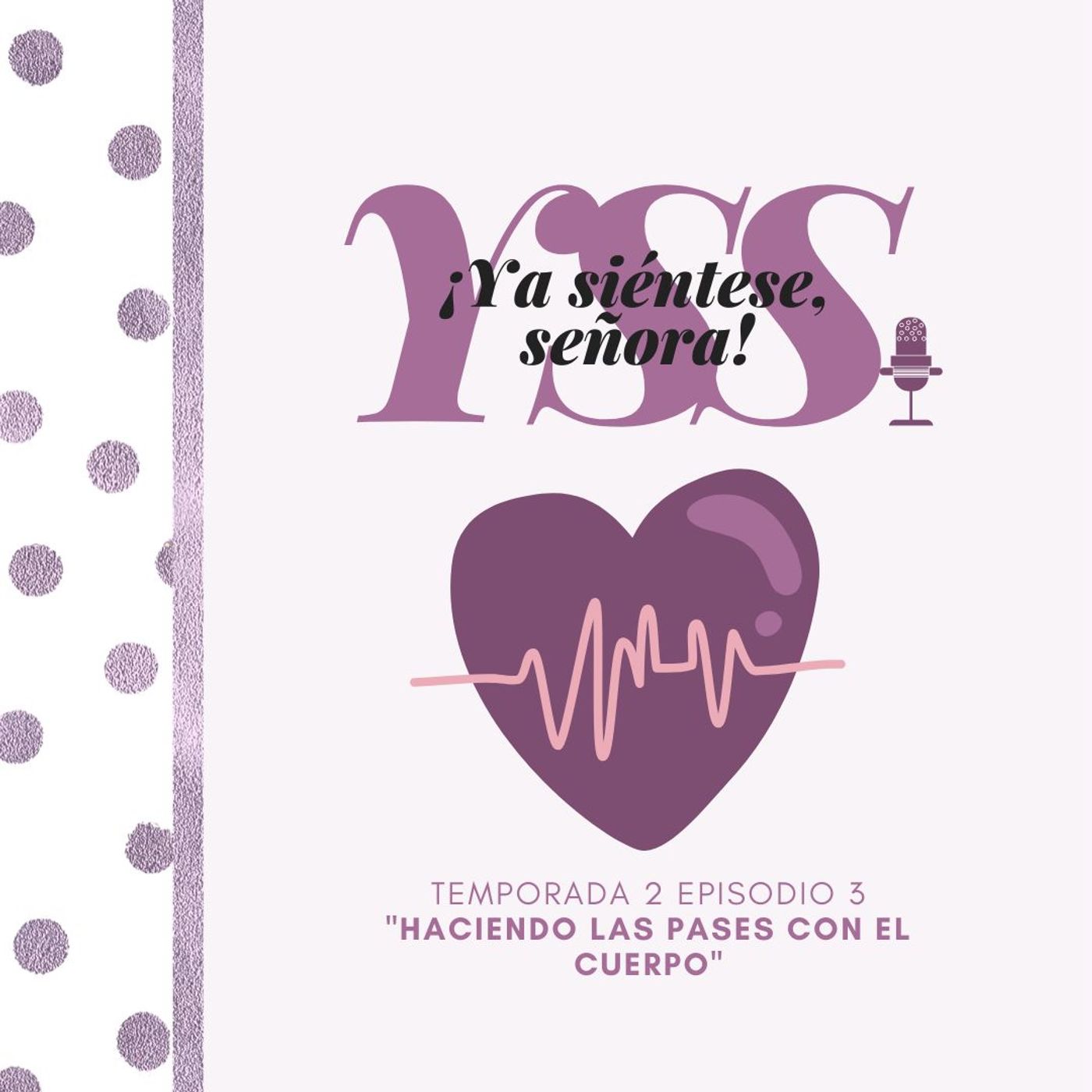 ¡Ya Siéntese, Señora!