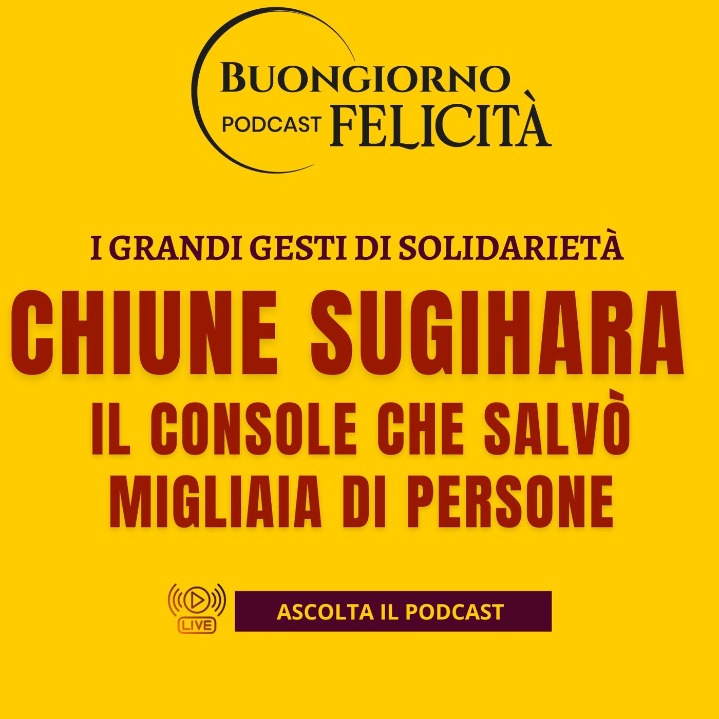 #1398 - Chiune Sugihara Il Console che salvò migliaia di persone | Buongiorno Felicità episode artwork