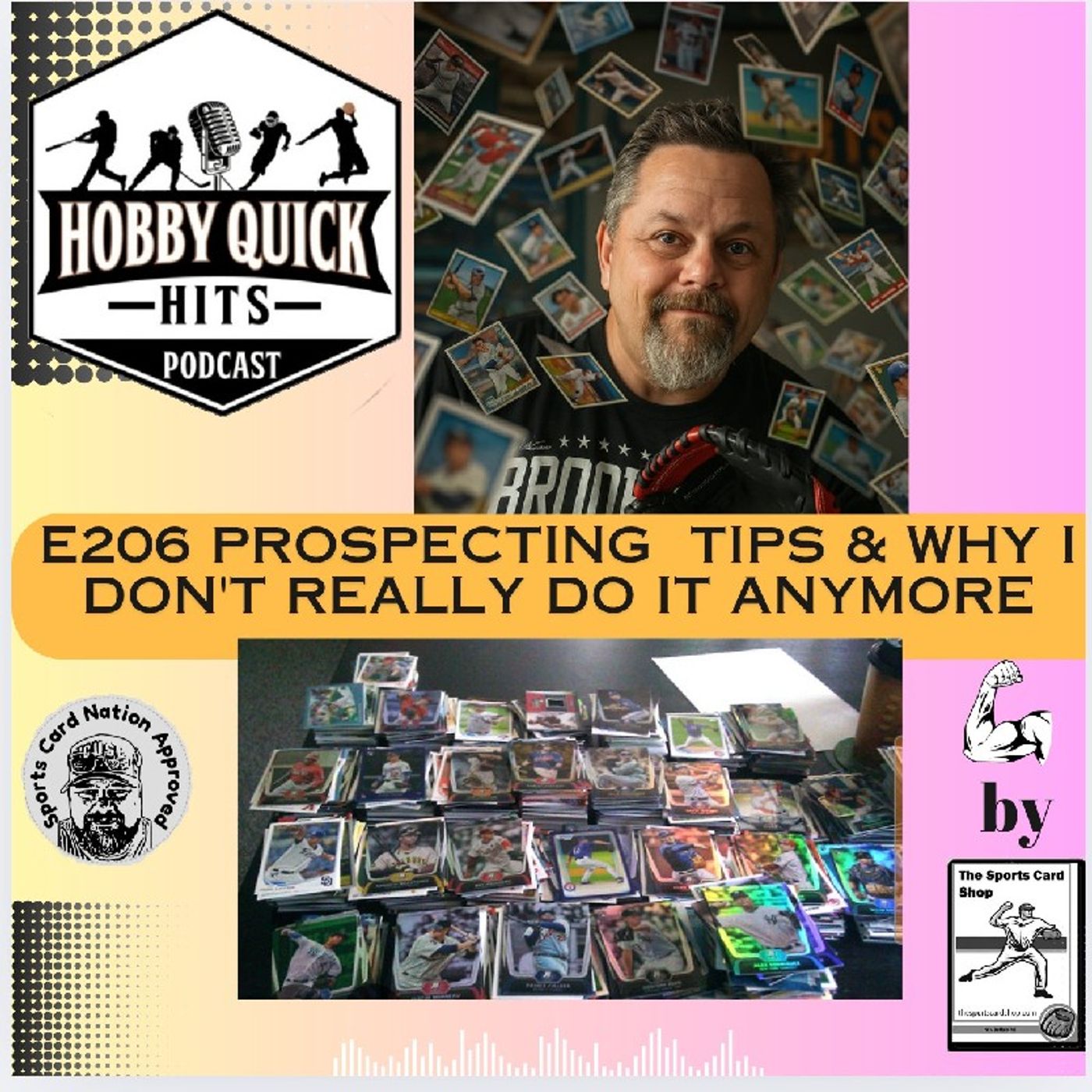 Prospecting Tips & Why I don't do it anymore E206 Hobby Quick Hits