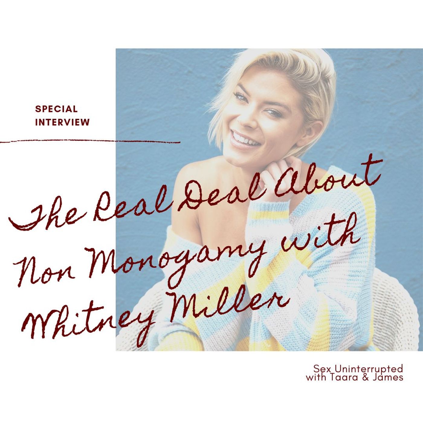 Show 37: The Real Deal About Non Monogamy with Whitney Miller thumbnail