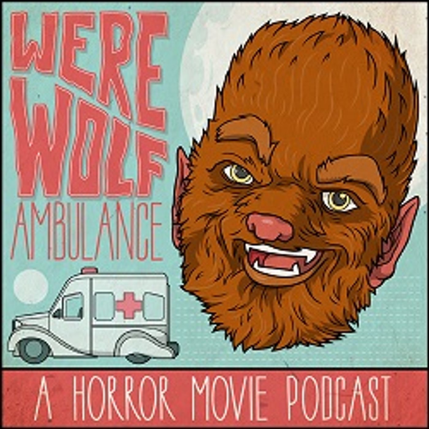 Werewolf Ambulance: A Horror Movie Comedy Podcast