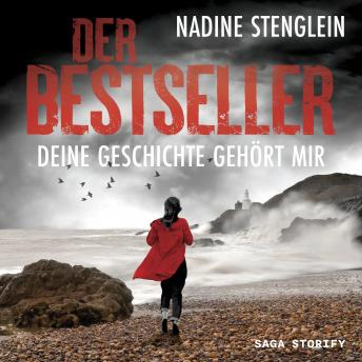 [German] - Der Bestseller: Deine Geschichte gehört mir by Nadine Stenglein episode artwork