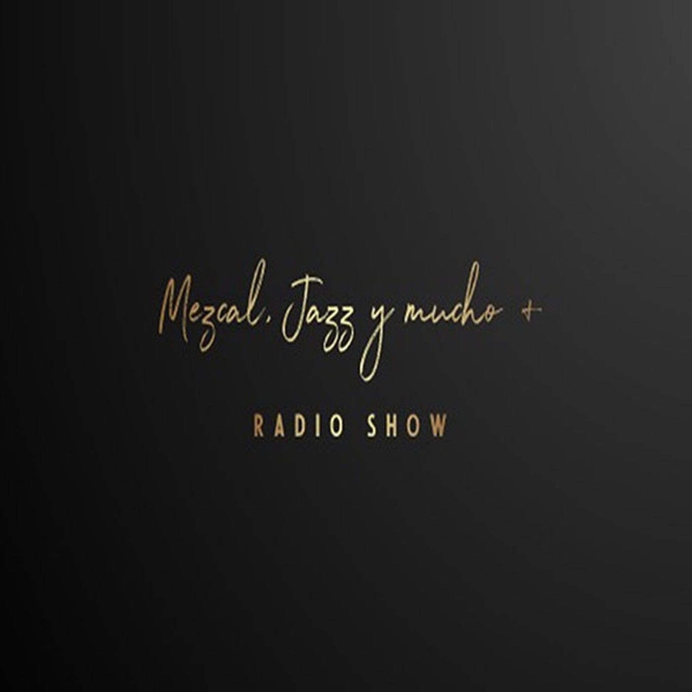 Mezcal, Jazz y mucho más...