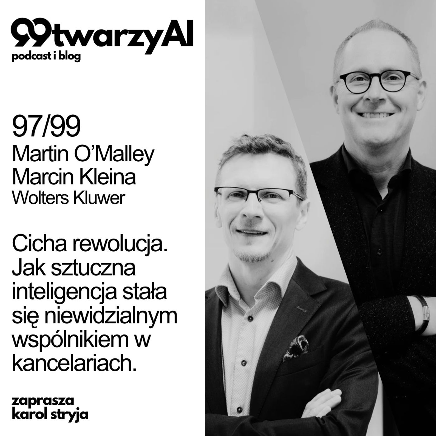 97/99 -  Cicha rewolucja. Jak sztuczna inteligencja stała się niewidzialnym wspólnikiem w kancelariach. Martin O’Malley i Marcin Kleina