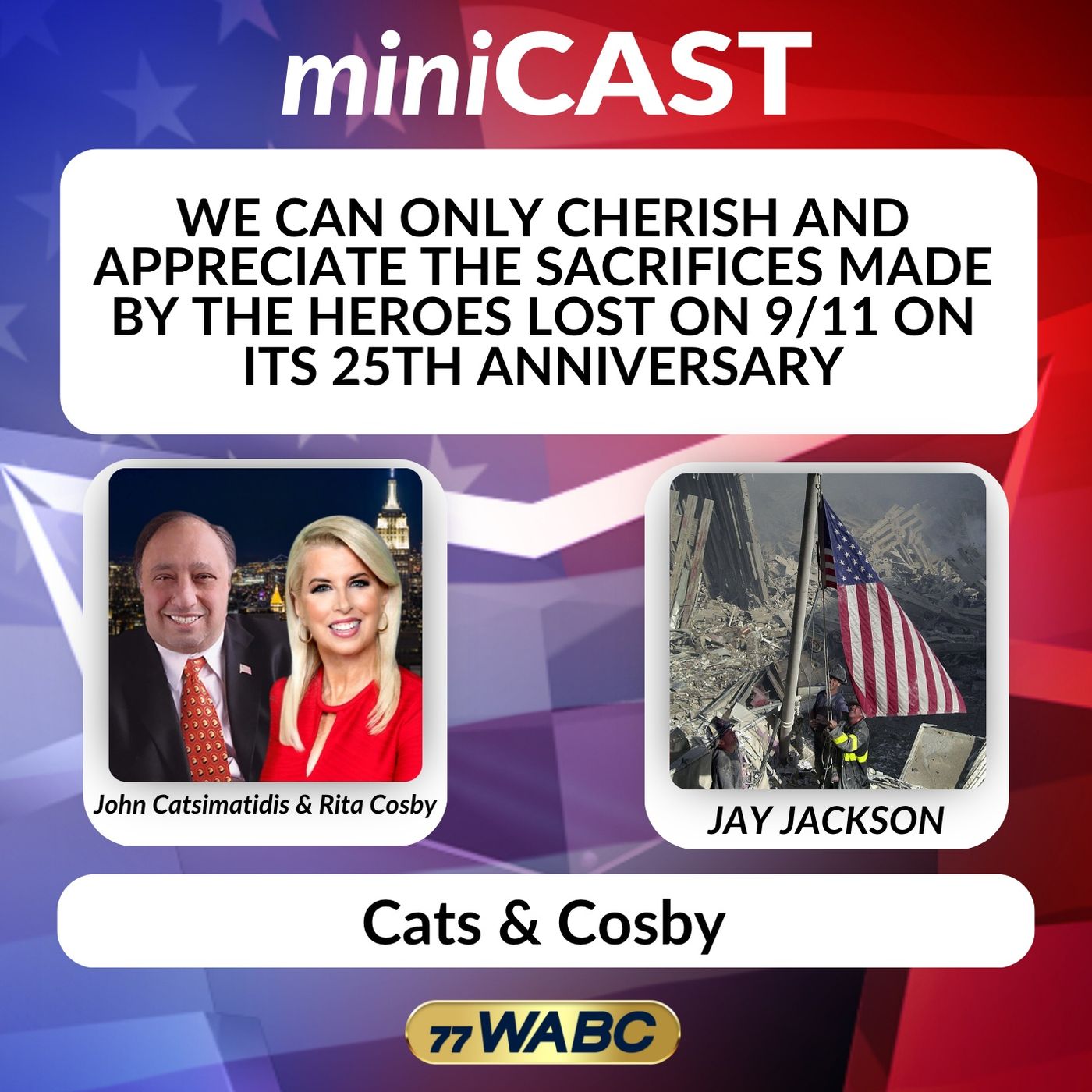 Jay Jackson: We Can Only Cherish and Appreciate the Sacrifices Made by the Heroes Lost on 9/11 on Its 25th Anniversary episode artwork