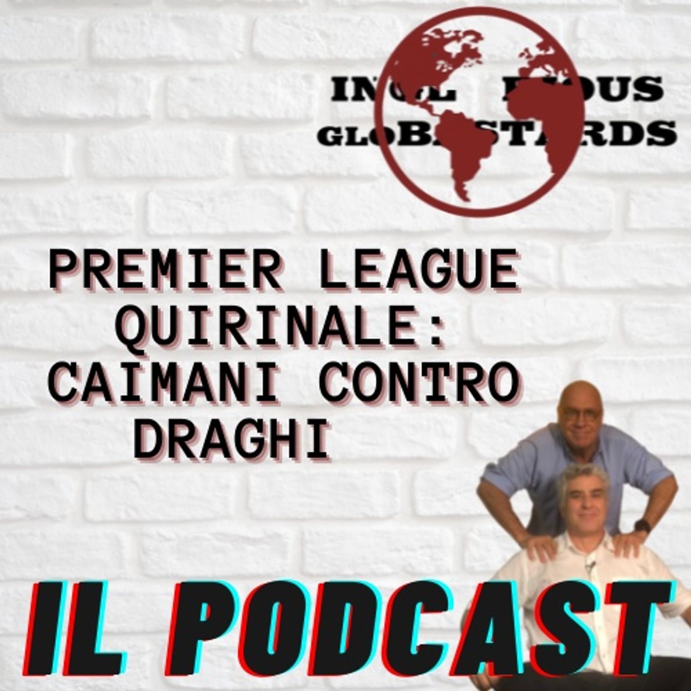 Inglorious Globastards - PODCAST