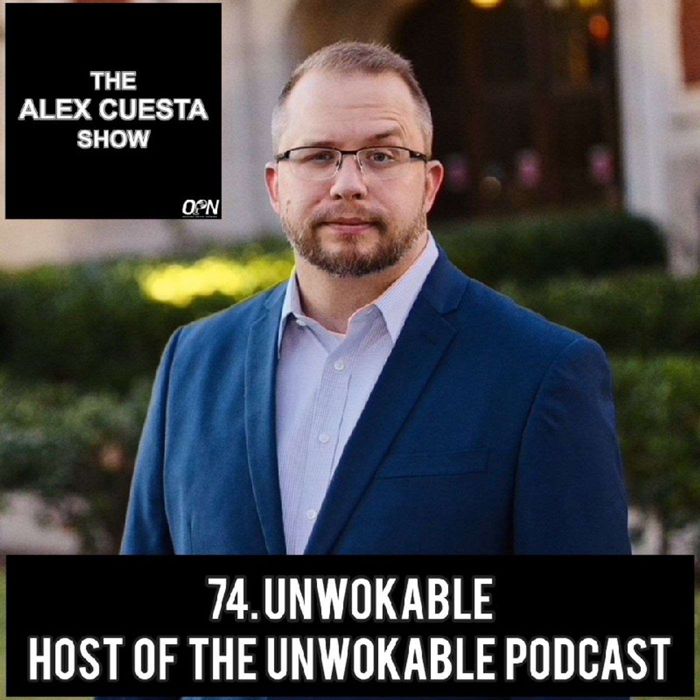 74. UnWokable, Host of the UnWokable Podcast episode artwork