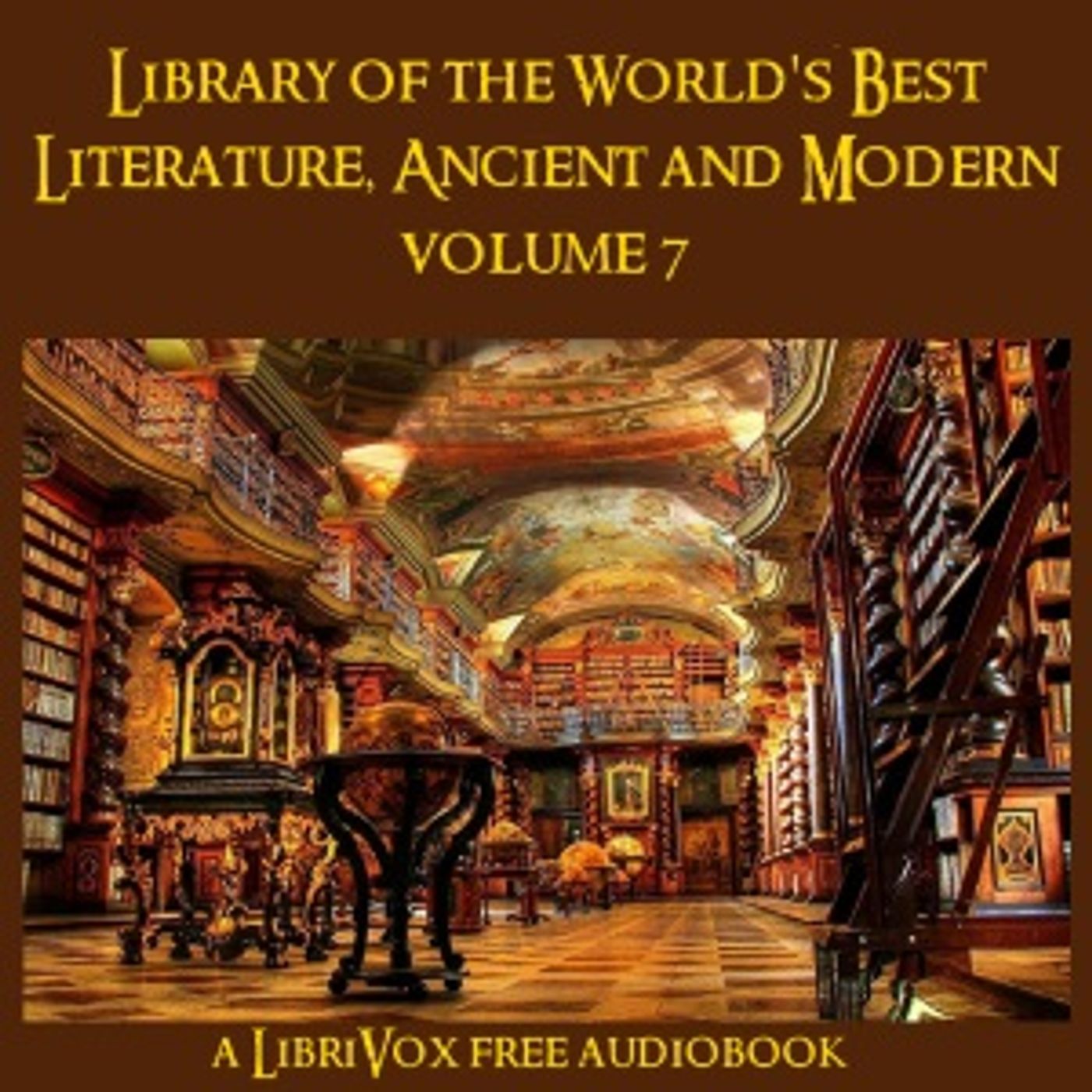 Library of the World's Best Literature, Ancient and Modern, volume 07 by Various