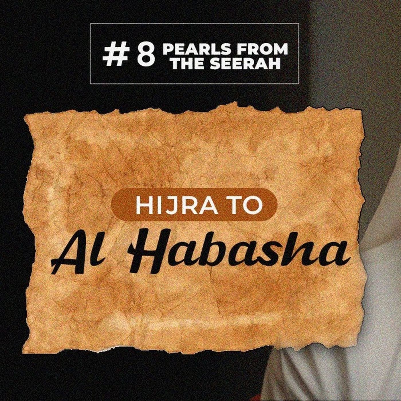 08 - Hijra to Al Habasha