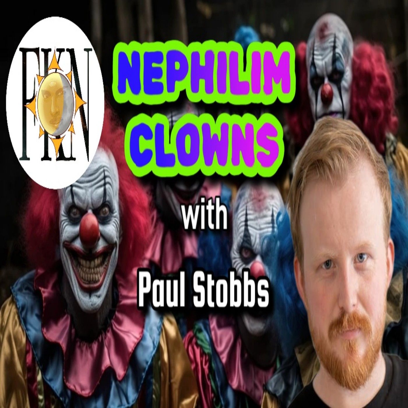 Demonic Origin of Clowns, Appearance of Nephilim Revealed, Occult & the Circus | Paul Stobbs