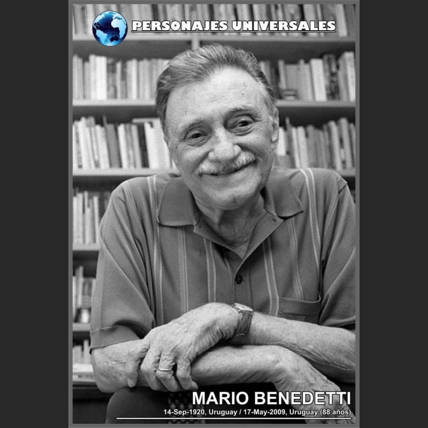 Mario Benedetti Biografía 104 de Personajes Universales por Carlos Laya episode artwork