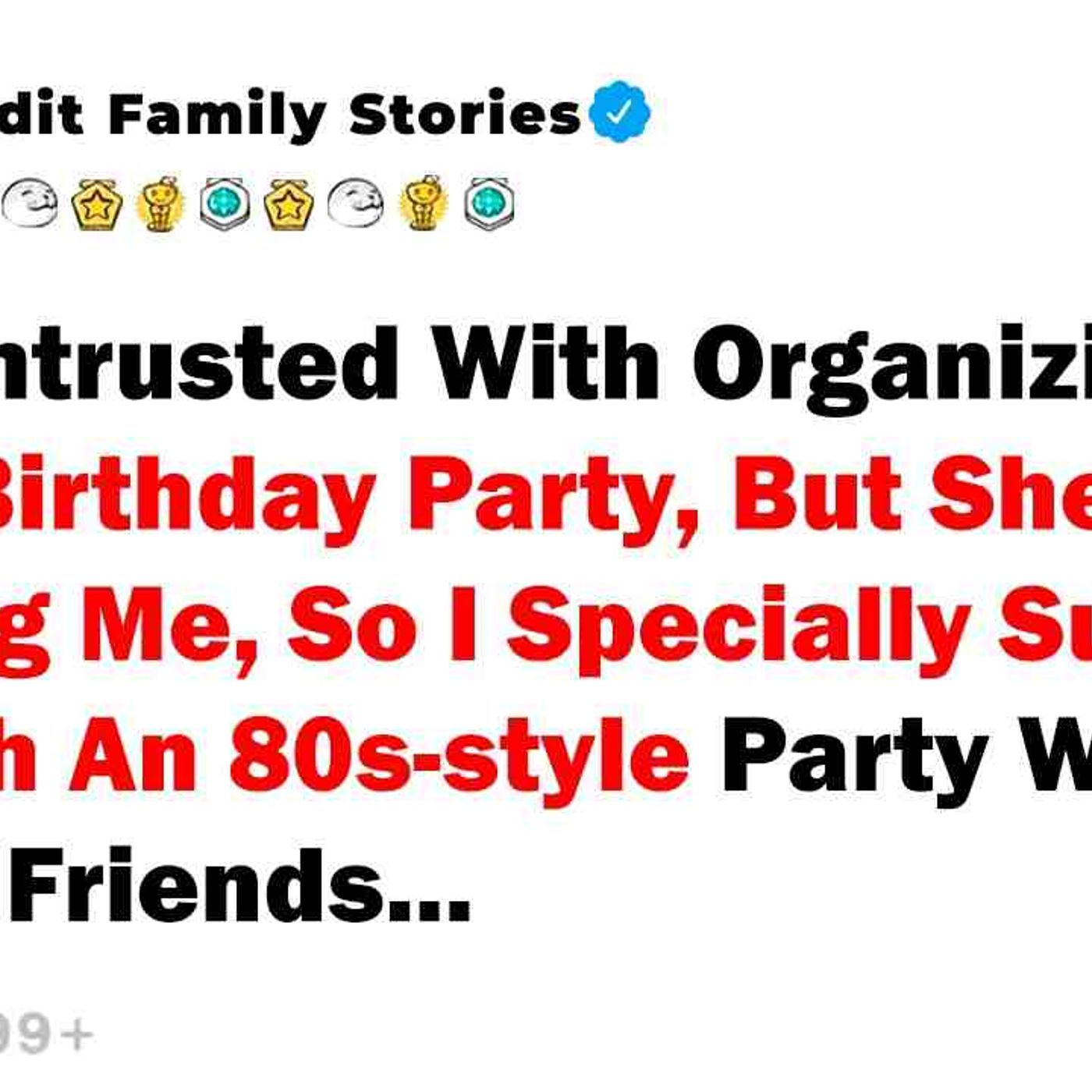 I Was Entrusted With Organizing My Aunt_s Birthday Party_ But She Kept... - Best Reddit Stories episode artwork